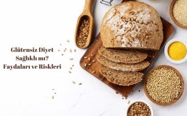 Glütensiz Diyet Sağlıklı mı?