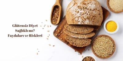 Glütensiz Diyet Sağlıklı mı?